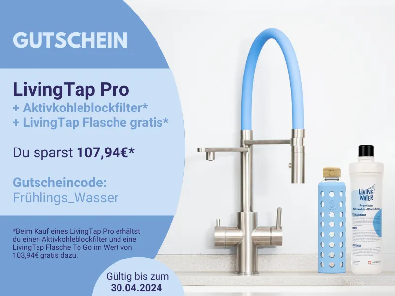 Gutschein für LivingTap Pro mit Aktivkohlefilter und gratis Flasche. Ersparnis: 107,94€. Gutscheincode: Frühling_Wasser, gültig bis 30.04.2024.